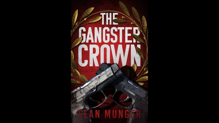 Cover Reveal: “The Gangster Crown,” my upcoming crime novel.